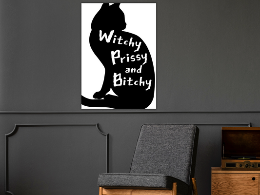 Witchy, Prissy, and Bitchy CAT!  [DIGITAL DOWNLOAD]